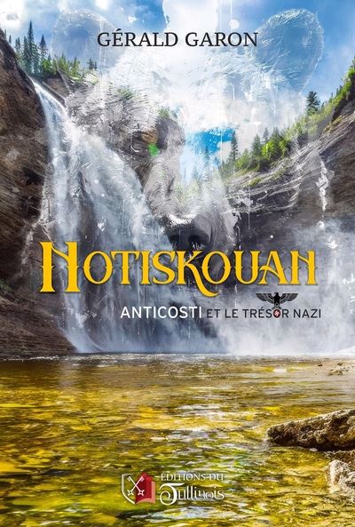 NOTISKOUAN  ANTICOSTI ET LE TRESOR NAZI