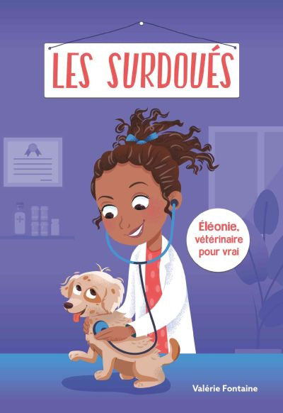 ELEONIE, LA VETERINAIRE POUR VRAI