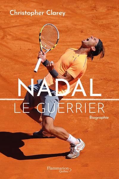 NADAL LE GUERRIER