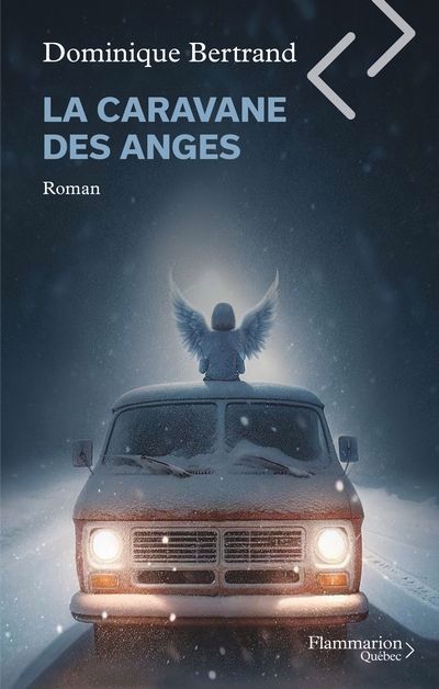 LA CARAVANE DES ANGES | DOMINIQUE BERTRAND