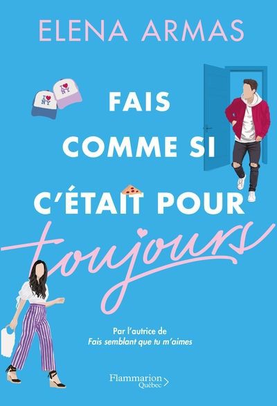 FAIS COMME SI C'ETAIT POUR TOUJOURS