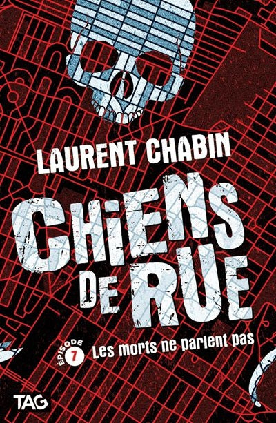 CHIENS DE RUE EPISODE 7 : LES MORTS NE PARLENT PAS