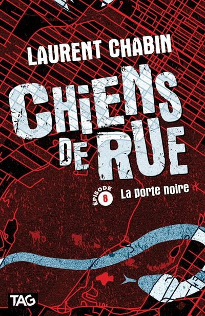 CHIENS DE RUE EPISODE 8 : LA PORTE NOIRE