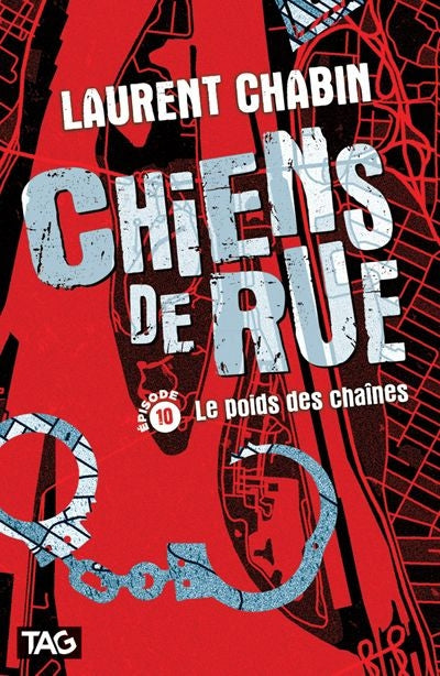 CHIENS DE RUE EPISODE 10 : LE POIDS DES CHAINES
