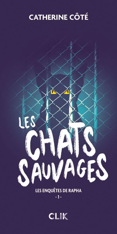 ENQUETES DE RAPHA (LES): LES CHATS SAUVAGES