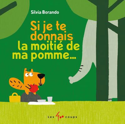 SI JE TE DONNAIS LA MOITIE DE MA POMME...