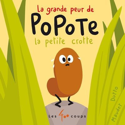 GRANDE PEUR DE POPOTE LA PETITE CROTTE