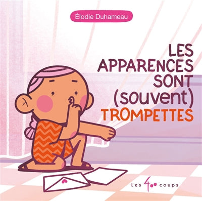APPARENCES SONT (SOUVENT) TROMPETTES