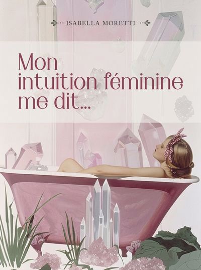 CARTES - MON INTUITION FEMININE ME DIT...