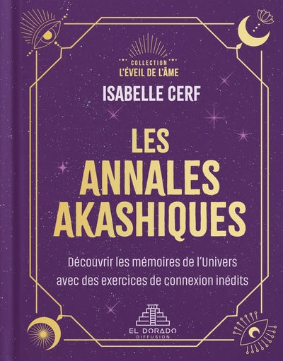 ANNALES AKASHIQUES : DECOUVRIR LES MEMOIRES DE L'UNIVERS AVEC