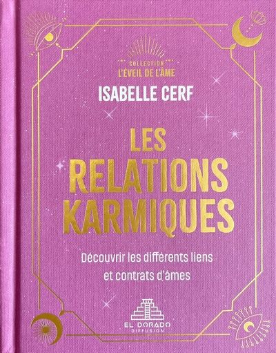 RELATIONS KARMIQUES : DECOUVRIR LES DIFFERENTS LIENS ET CONTR