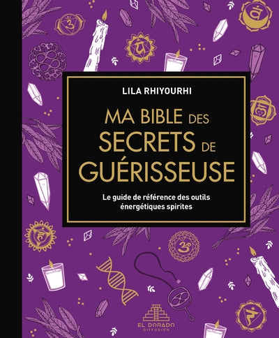 MA BIBLE DES SECRETS DES GUERISSEUSE