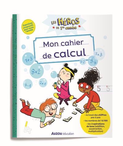 HÉROS DE 1RE ANNÉE - MON CAHIER DE CALCUL
