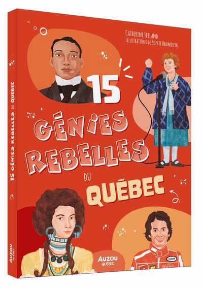 15 GENIES REBELLES DU QUEBEC