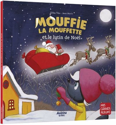 MOUFFIE LA MOUFFETTE ET LE LUTIN DE NOEL