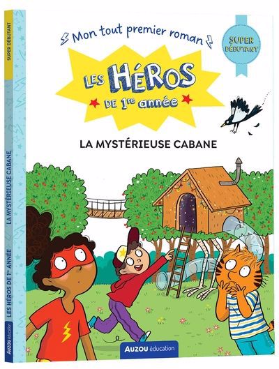 HEROS DE 1RE ANNÉE LA MYSTERIEUSE CABANE