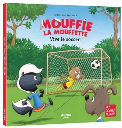 MOUFFIE LA MOUFFETTE :VIVE LE SOCCER]