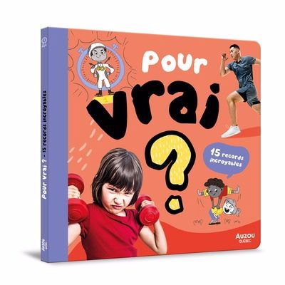 POUR VRAI ? 15 RECORDS QUEBECOIS ET CANADIENS