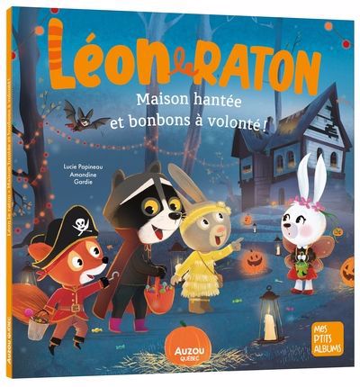 LEON LE RATON :MAISON HANTEE ET BONBONS A VOLONTE]