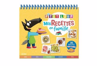 P'TIT LOUP :MES RECETTES EN FAMILLE