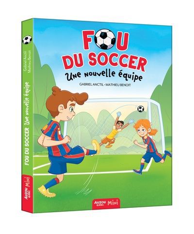 FOU DU SOCCER T.05 : UNE NOUVELLE EQUIPE