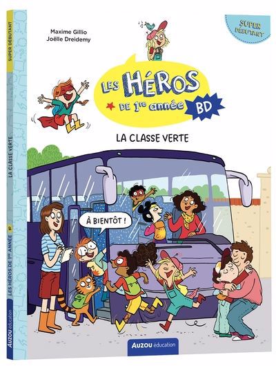 HEROS DE 1RE ANNEE EN BD - SUPER DEBUTANT - LA CLASSE VERTE
