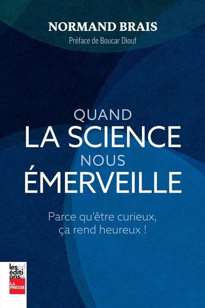 QUAND LA SCIENCE NOUS EMERVEILLE