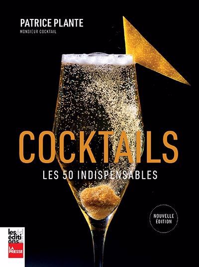 COCKTAILS : LES 50 INDISPENSABLES N.E