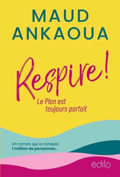 RESPIRE! LE PLAN EST TOUJOURS PARFAIT (POCHE)