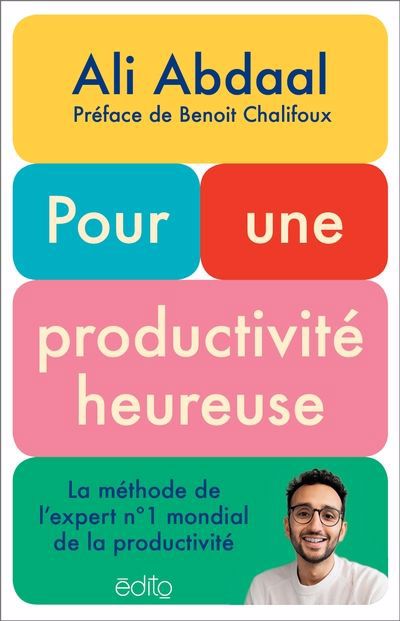 POUR UNE PRODUCTIVITÉ HEUREUSE | ALI ABDAAL