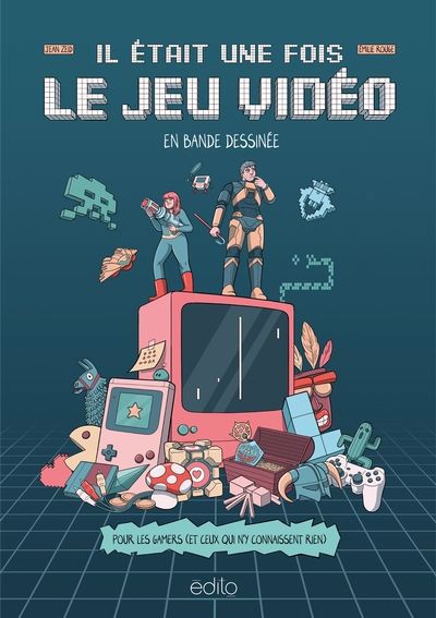 IL ETAIT UNE FOIS LE JEU VIDEO EN BANDE DESSINEE