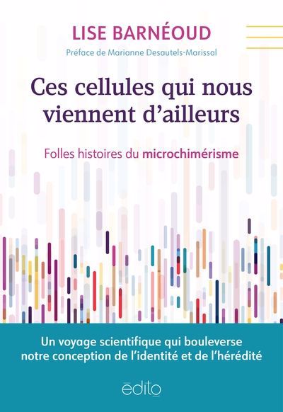 CES CELLULES QUI NOUS VIENNENT D'AILLEURS