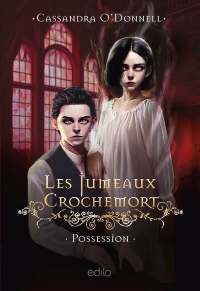 LES JUMEAUX CROCHEMORT : POSSESSION | CASSANDRA O'DONNELL