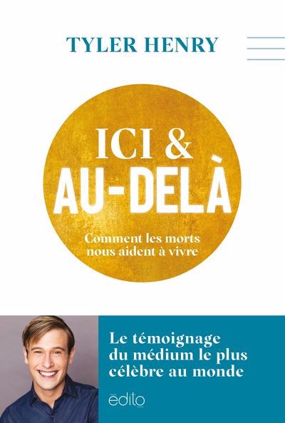 ICI ET AU-DELA, COMMENT LES MORTS NOUS AIDENT A VIVRE