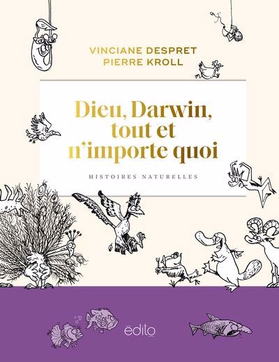 DIEU, DARWIN, TOUT ET N'IMPORTE QUOI, HISTOIRES NATURELLES