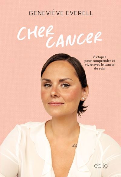 CHER CANCER : 8 ETAPES POUR APPRIVOISER LE CANCER DU SEIN
