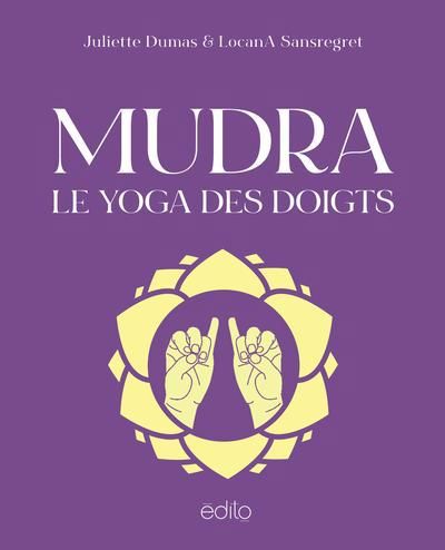 MUDRA, LE YOGA DES DOIGTS