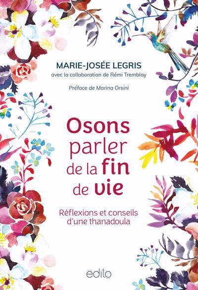 OSONS PARLER DE LA FIN DE VIE : REFLEXIONS ET CONSEILS D'UNE THAN