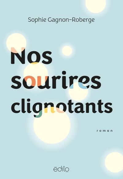 NOS SOURIRES CLIGNOTANTS