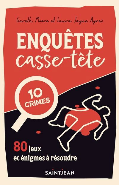 ENQUETES CASSE-TETE  80 JEUX ET ENIGMES A RESOUDRE