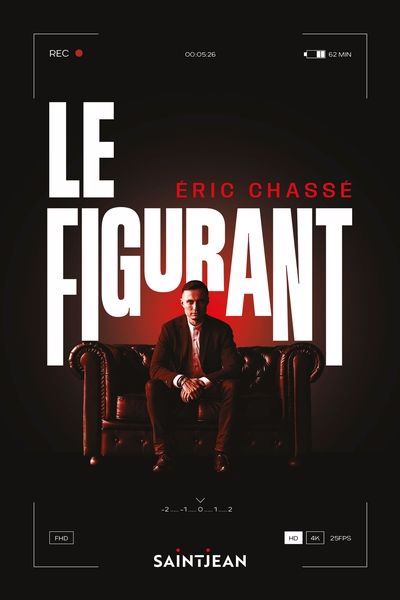 LE FIGURANT | ERIC CHASSE