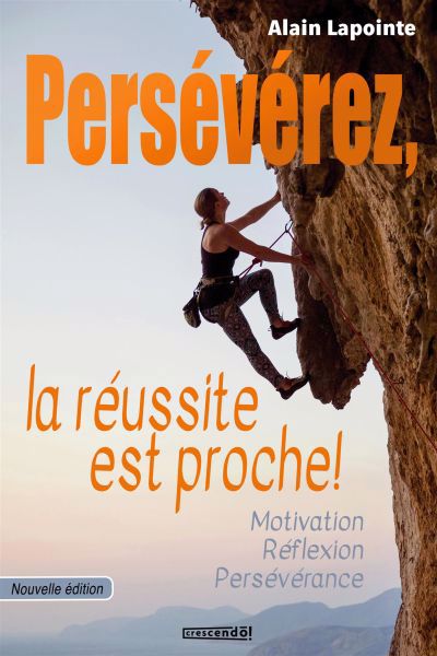 PERSEVEREZ, LA REUSSITE EST PROCHE! -NE