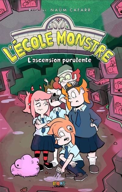 ECOLE MONSTRE T02 -L'ASCENSION PURULENTE