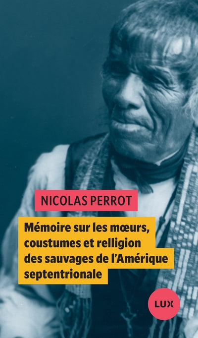 MEMOIRE SUR LES COUSTUMES, MOEURS ET RELLIGION DES SAUVAGES DE L'
