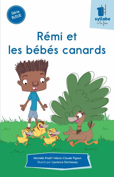 REMI ET LES BEBES CANARDS - SERIE BLEUE