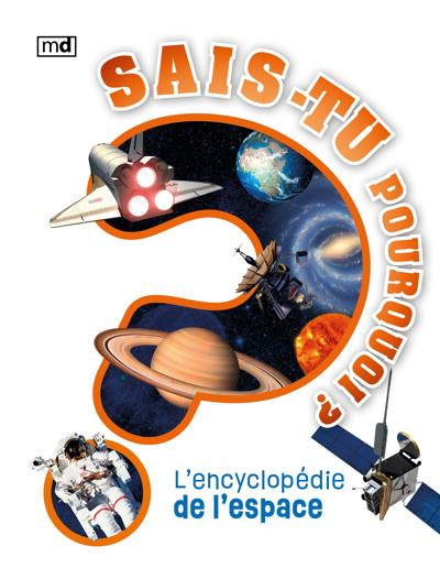 SAIS-TU POURQUOI? - L'ENCYCLOPEDIE DE L'ESPACE