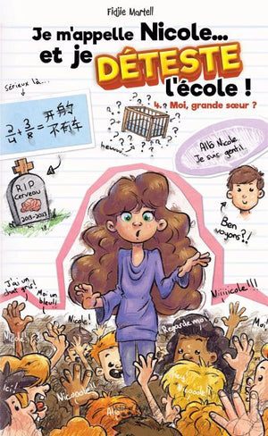 Je m'appelle Nicole... et je déteste l'école ! - Tome 4