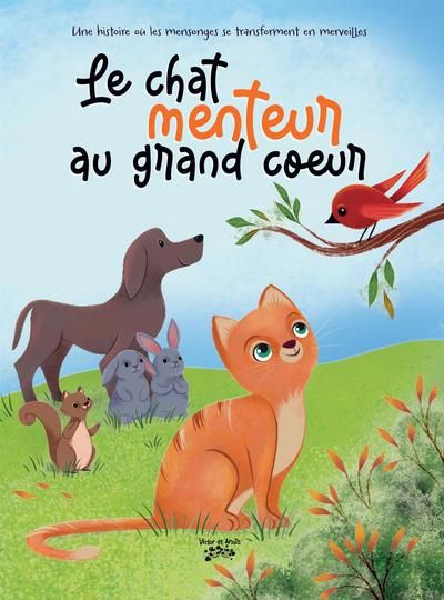 CHAT MENTEUR AU GRAND COEUR