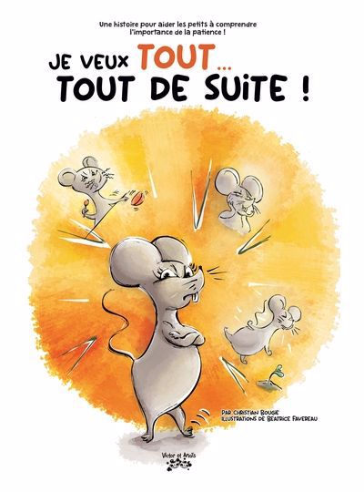 JE VEUX TOUT... TOUT DE SUITE !