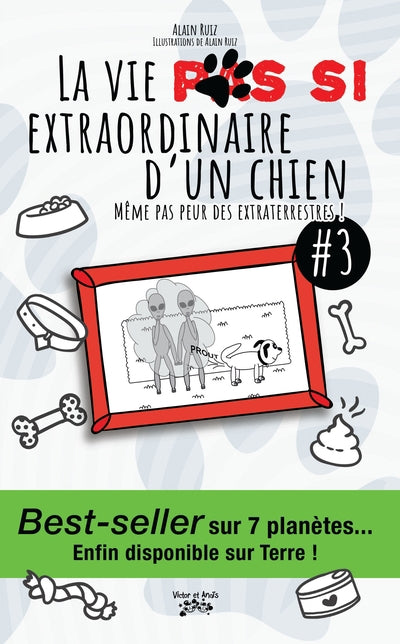 VIE PAS SI EXTRAORINAIRE...CHIEN T03